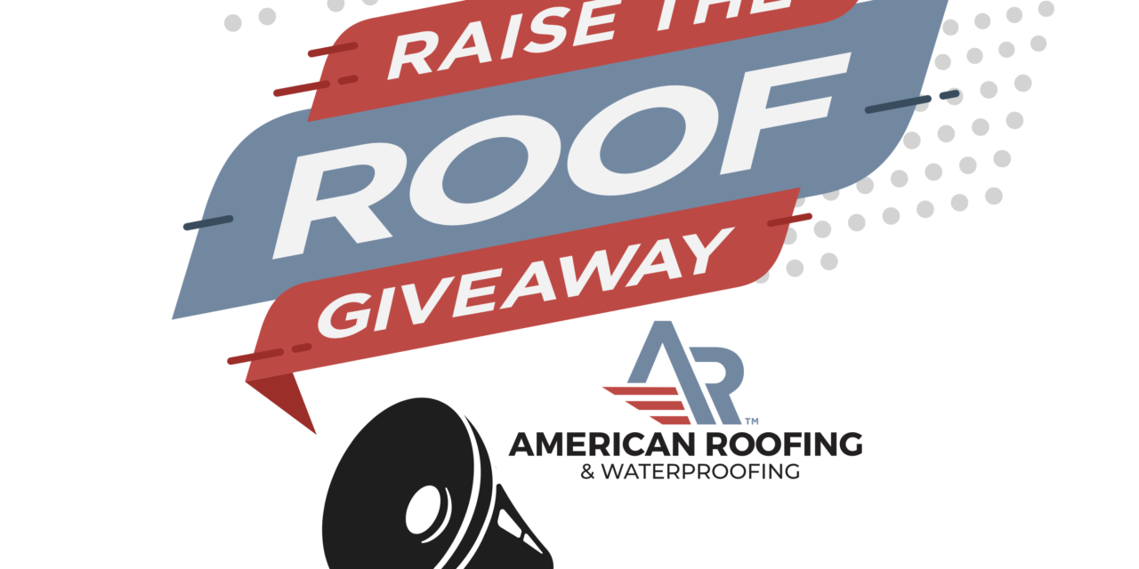 https://americanroofingnow.com/wp-content/uploads/raise-the-roof-giveaway-1280x640.png